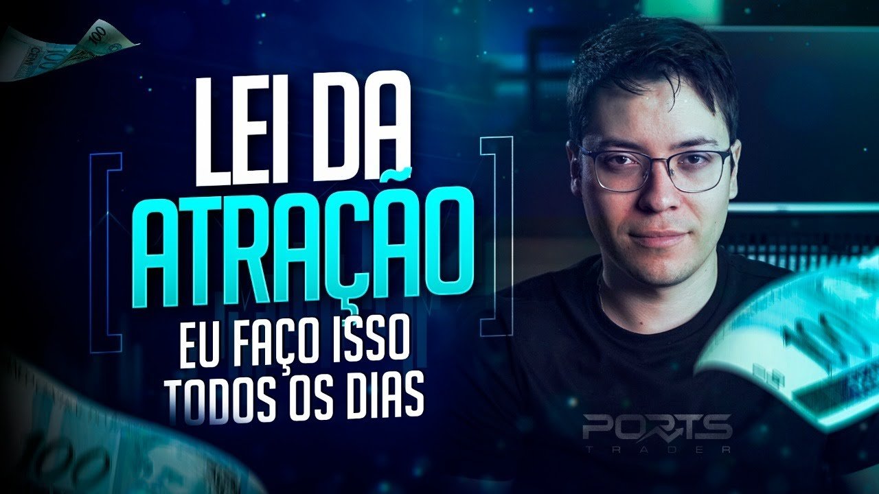 Como Usar Lei da Atração Para Ficar Milionário com Day Trade | Fiz Milhões de Reais com esse Método