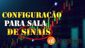 CONFIGURAÇÃO PARA OPERAR NA IQ OPTION COM 100% DE LUCRO / SALA DE SINAIS