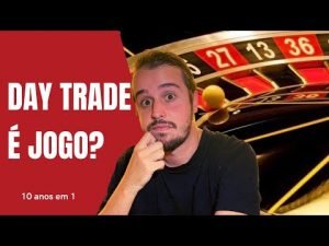 DAY TRADE É CASINO? | 97 de 365