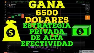 ESTRATEGIA PRIVADA DE ALTA EFECTIVIDAD | GANA 6500 DOLARES HACIENDO ESTO | INDICADORES EFECTIVOS |