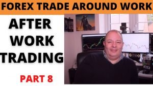 HOW TO FOREX DAY TRADE AROUND WORK  = Part 8