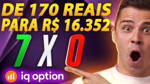 IQ OPTION – COMO EU FIZ R$ 170 REAIS VIRAR R$ 16.352 (OPÇÕES BINÁRIAS) APRENDA!