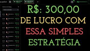 IQ OPTION – DE R$: 77,00 PARA R$: 300,00 COM UMA ÚNICA ESTRATÉGIA