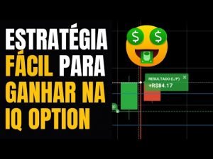 IQ OPTION- ESTRATÉGIA SUPER LUCRATIVA E FÁCIL PARA OPERAR NA IQ OPTION