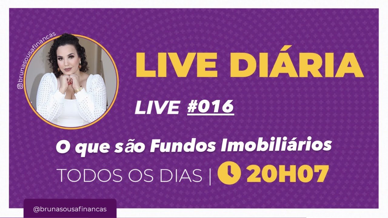 Live #016   O que são Fundos Imobiliários | Bruna Sousa