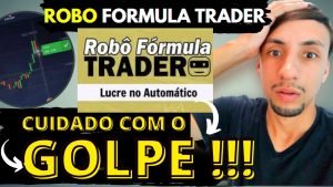 Robo Formula trader- Robô Formula trader funciona- Robo Formula trader é confiavel