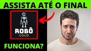 Robo Gold (VEJA ISSO) Robo Gold É Bom?   Robo Gold iQ Option – Robo Gold Funciona? Robo Gold Comprar