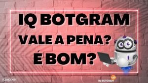 Robô IQOption do IQ Botgram é bom? IQ Botgram Vale a Pena? [MEU DEPOIMENTO]