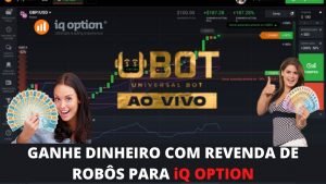 ✅ Ganhe Dinheiro Revendendo Robôs Para IQ OPTION 💵