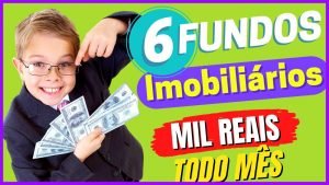 6 Fundos Imobiliários para buscar R$ 1.000,00 todo mês 💸