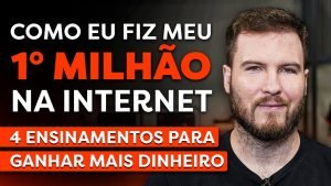 COMO FIZ MEU PRIMEIRO MILHÃO NA INTERNET