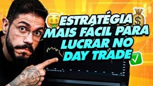 Estratégia Mais Fácil Para Ganhar Dinheiro Com Day Trade