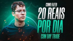 Estratégia Para Ganhar 20 Reais Todos Os Dias No Day Trade!