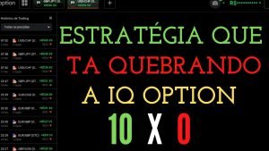 IQ OPTION – ESTRATEGIA QUE VAI QUEBRAR AS CORRETORAS DE OPÇÕES BINARIAS