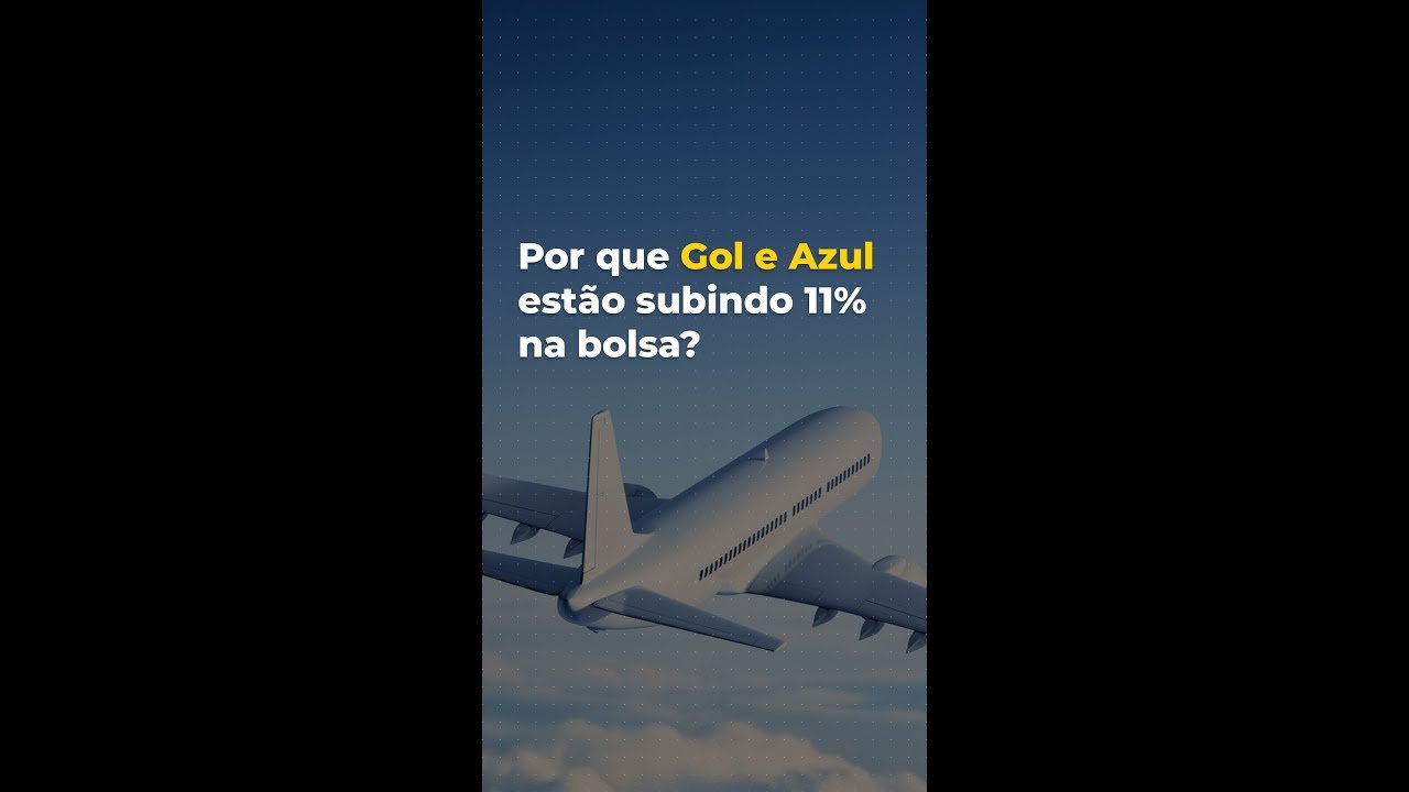 Por que Gol e Azul estão subindo 11% na bolsa? #shorts