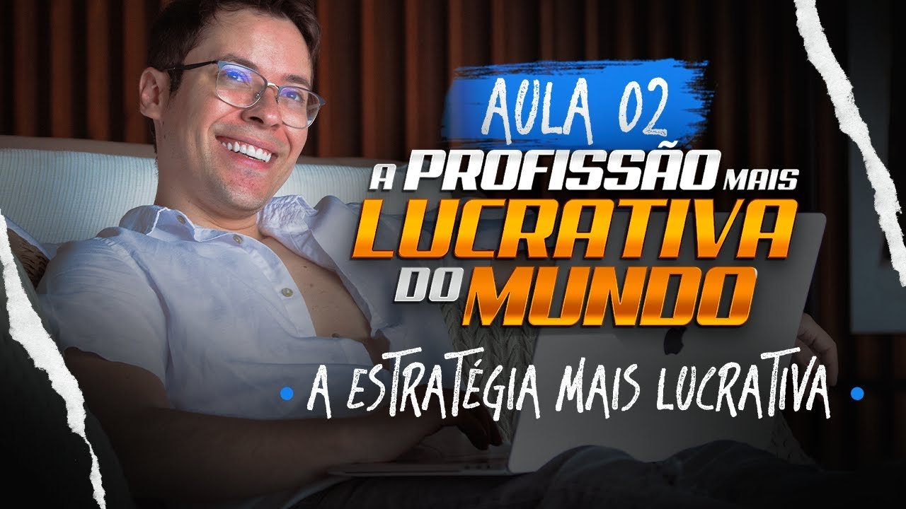 AULA 02 – PROFISSÃO MAIS LUCRATIVA DO MUNDO – 2 ESTRATÉGIAS MILIONÁRIAS PARA DAY TRADE