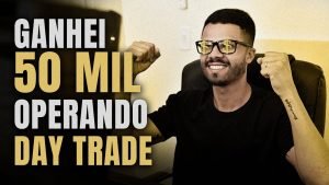 Como fiz 50 mil no Day Trade