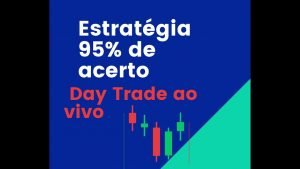 🔴DAY TRADE AO VIVO – MINI ÍNDICE E MINI DÓLAR ESTRATEGIA 95% DE ACERTO