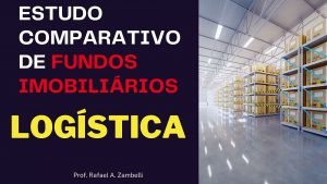 FUNDOS DE LOGÍSTICA | BTLG11, GGRC11, SDIL11 OU GALG11? | ANÁLISE FUNDAMENTALISTA | JANEIRO 2022