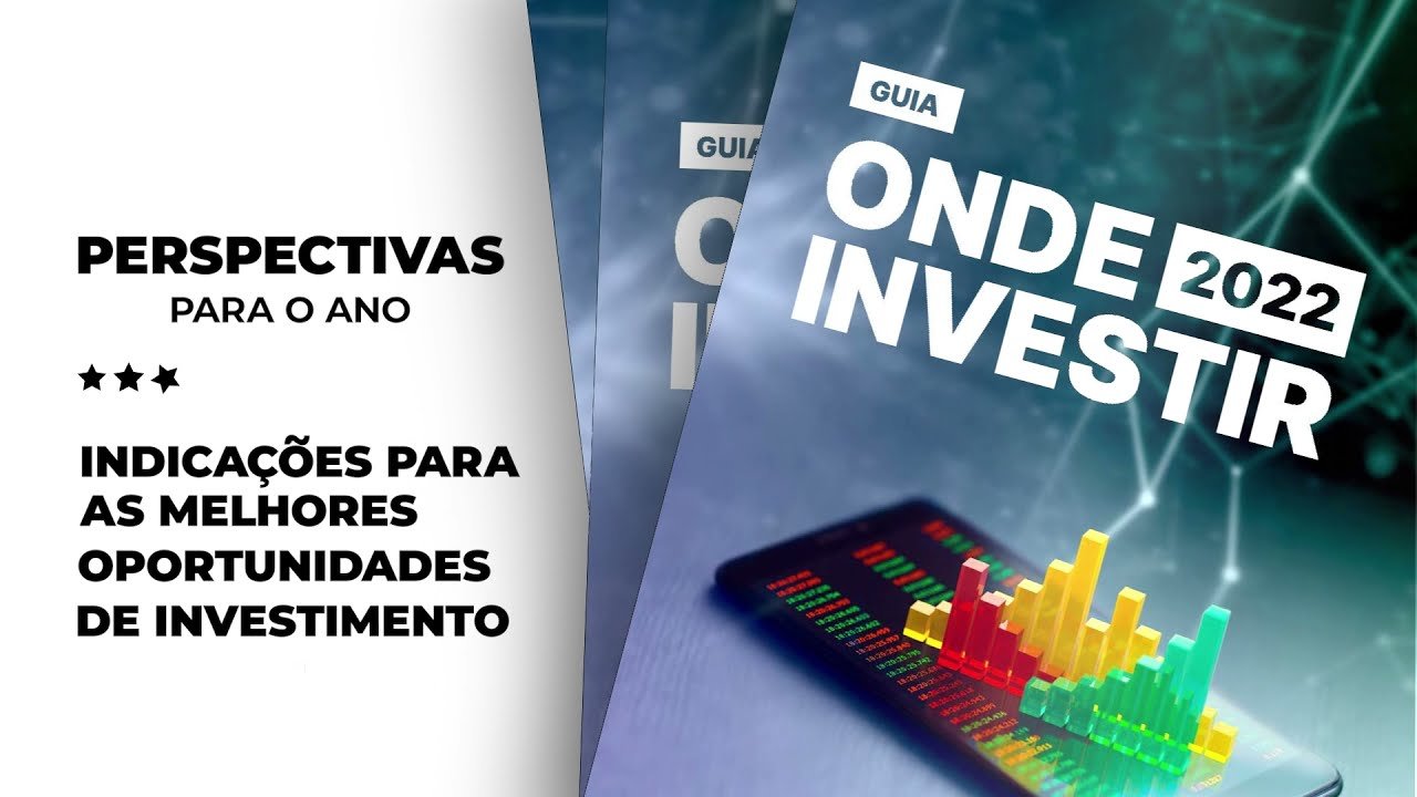 ONDE INVESTIR 2022: as recomendações de especialistas sobre o que fazer com seu dinheiro
