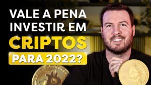 VALE A PENA COMPRAR CRIPTOMOEDAS EM 2022? | Bitcoin, Ethereum, DeFi, NFT e muito mais!