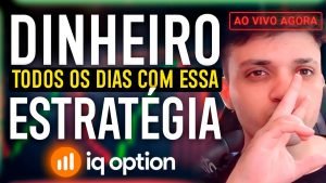 ESTRATÉGIA PARA GANHAR DINHEIRO TODO DIA NA IQ OPTION MESMO SENDO INICIANTE NA IQ OPTION