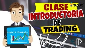 EXPERTS MOMENTS  CLASE INTRODUCTORIA DE TRADING (IQ OPTION)