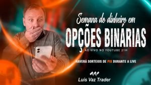 IQ Option ao vivo – Semana do Dinheiro em Opções Binárias AULA 3