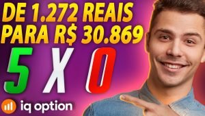 IQ OPTION – COMO EU FIZ R$ 1.272 REAIS VIRAR R$ 30.869 OPÇÕES BINÁRIAS APRENDA!