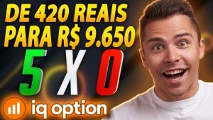 IQ OPTION – COMO EU FIZ R$ 420 REAIS VIRAR R$ 9.650 OPÇÕES BINÁRIAS APRENDA!