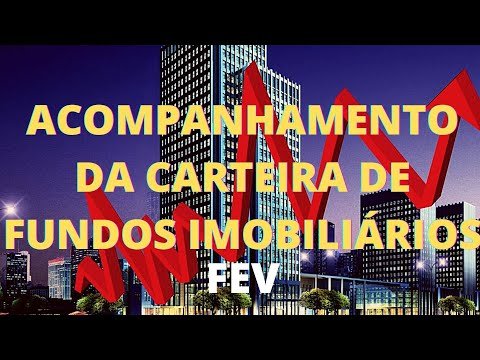 $$$ MINHA CARTEIRA DE FUNDOS IMOBILIÁRIOS (24 JAN A 06 FEV)! $$$