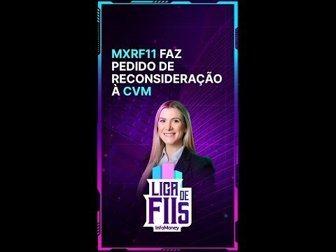 MXRF11 faz pedido de reconsideração à CVM. E agora? #shorts