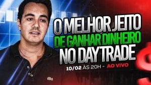 O MELHOR JEITO DE GANHAR DINHEIRO NO DAY TRADE