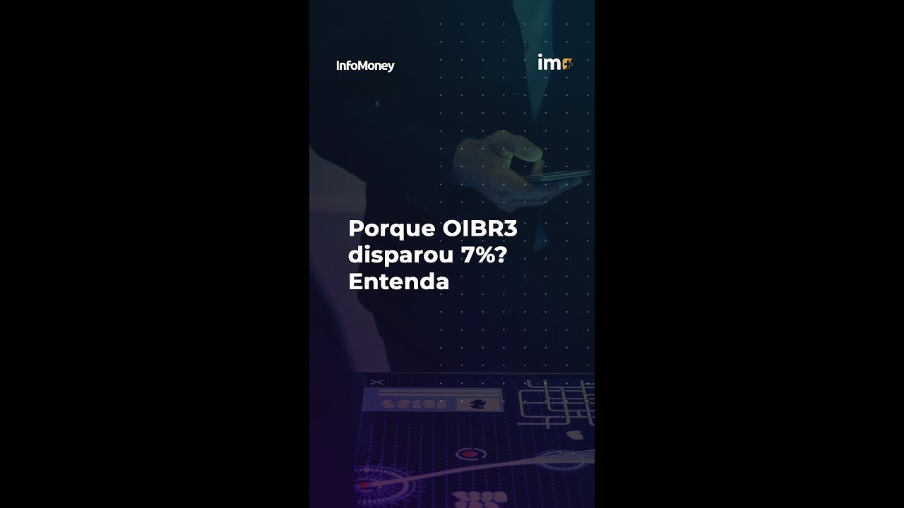 Por que a OIBR3 disparou 7%? Entenda. #shorts