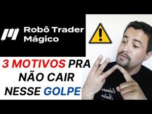 Robô Trader Mágico,robo trader magico funciona,ROBO TRADER MAGICO DEPOIMENTO,trader magico