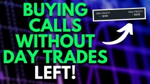 UNLIMITED DAY TRADES WHEN BUYING CALLS! | TRADING OPTIONS