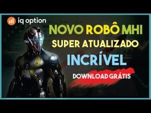 ✅IQOPTION-NOVO ROBÔ MHI INCRÍVEL-SUPER ATUALIZADO( LUCRE MUITO NO AUTOMÁTICO )-DONWLOAD GRÁTIS!!!