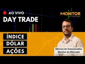 #DAY TRADE – ABERTURA DE MERCADO – TENDENCIAS E TRADE DE ÍNDICE E DÓLAR