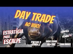 DAY TRADE AO VIVO | ESTRATÉGIAS E INDICADORES GRÁTIS