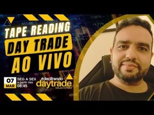 DECIFRANDO🔎 DAY TRADE AO VIVO NO DÓLAR – TAPE READING: 07/32/2022