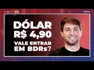 Dólar cai a R$ 4,90: é a hora de investir em BDRs?; LCAM3 lucra 153% mais em 2021