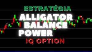Estratégia Alligator Balance Power Iq option 2022