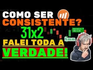 ESTRATÉGIA DA CONSISTENCIA – 31X2 – MELHOR ESTRATÉGIA PARA INICIANTE GANHAR DINHEIRO NA IQ OPTION