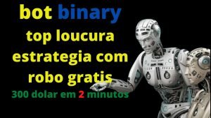 estrategia robo binary gratis, 300 💸 em 2 minutos