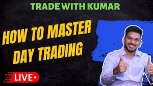 HOW TO MASTER DAY TRADING | LEARN DAY TRADING THE RIGHT WAY