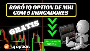 🤖NOVO ROBO IQ OPTION DE MHI COM 5 INDICADORES INTERNOS 2022 –    BAIXE GRATIS