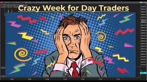 Trade Scalper In Action  – Crazy Week for Day Traders 💥