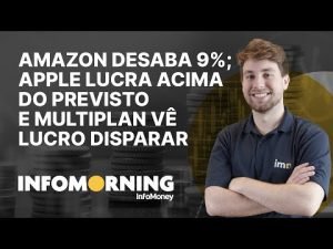 Amazon desaba 9%; Apple lucra US$ 25 bilhões, acima do previsto e Multiplan vê lucro disparar