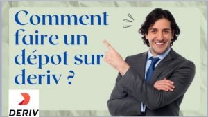 Comment faire un dépôt sur Deriv ?