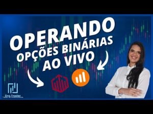 OPERANDO OPÇÕES BINÁRIAS AO VIVO – IQ OPTION E QUOTEX